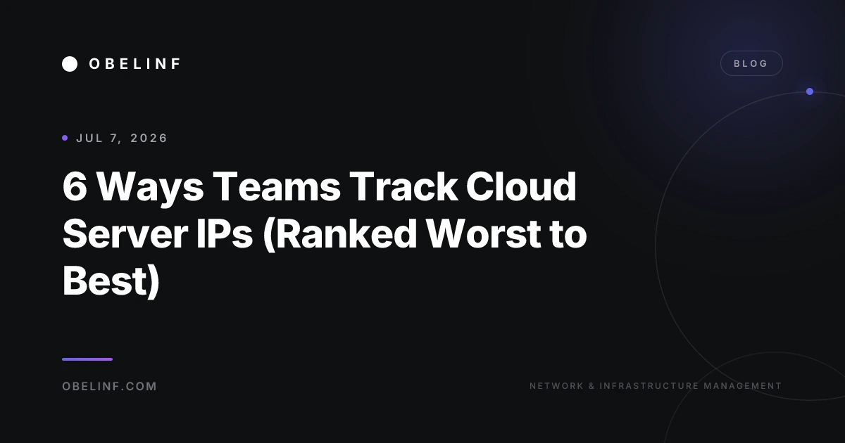 6 Ways Teams Track Cloud Server IPs (Ranked Worst to Best)