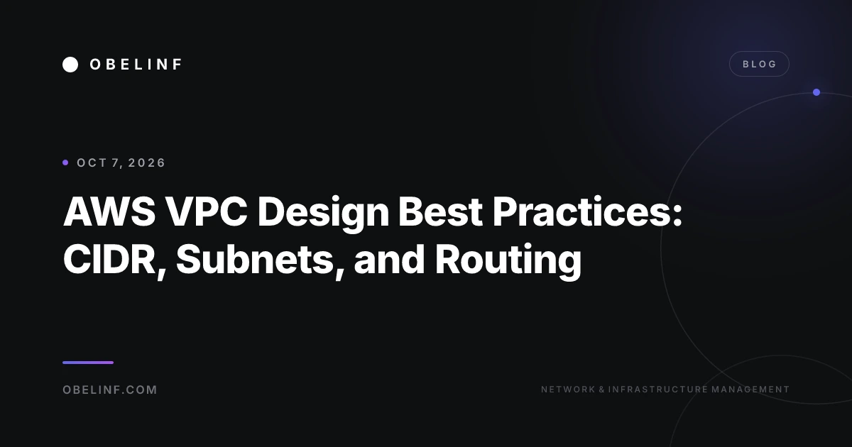 AWS VPC Design Best Practices: CIDR, Subnets, and Routing