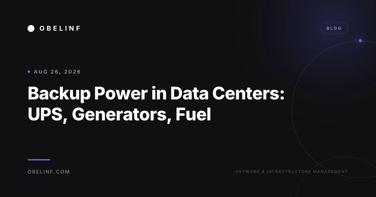 Backup Power in Data Centers: UPS, Generators, Fuel