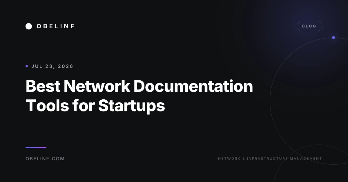 Best Network Documentation Tools for Startups