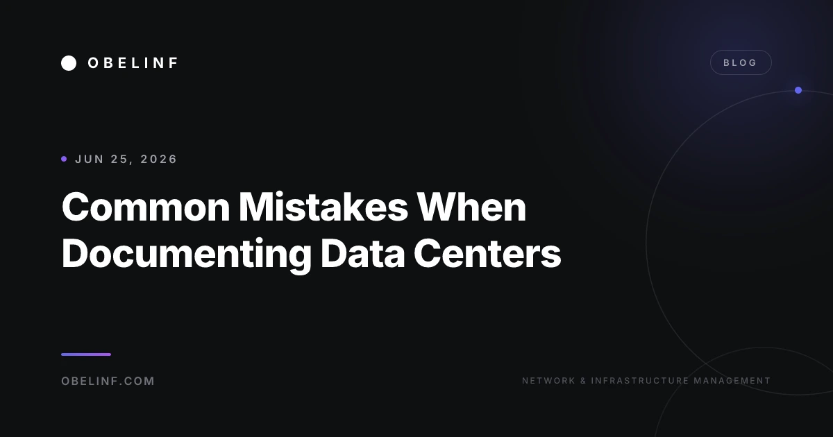 Common Mistakes When Documenting Data Centers