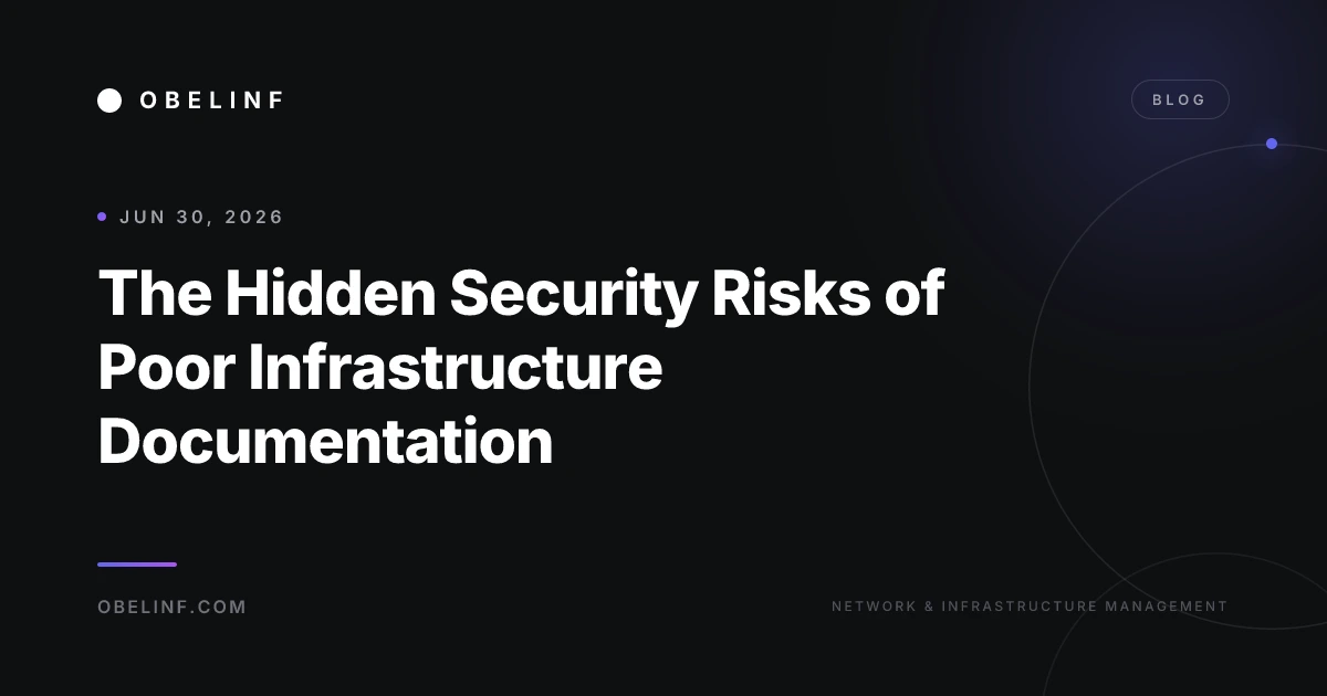 The Hidden Security Risks of Poor Infrastructure Documentation
