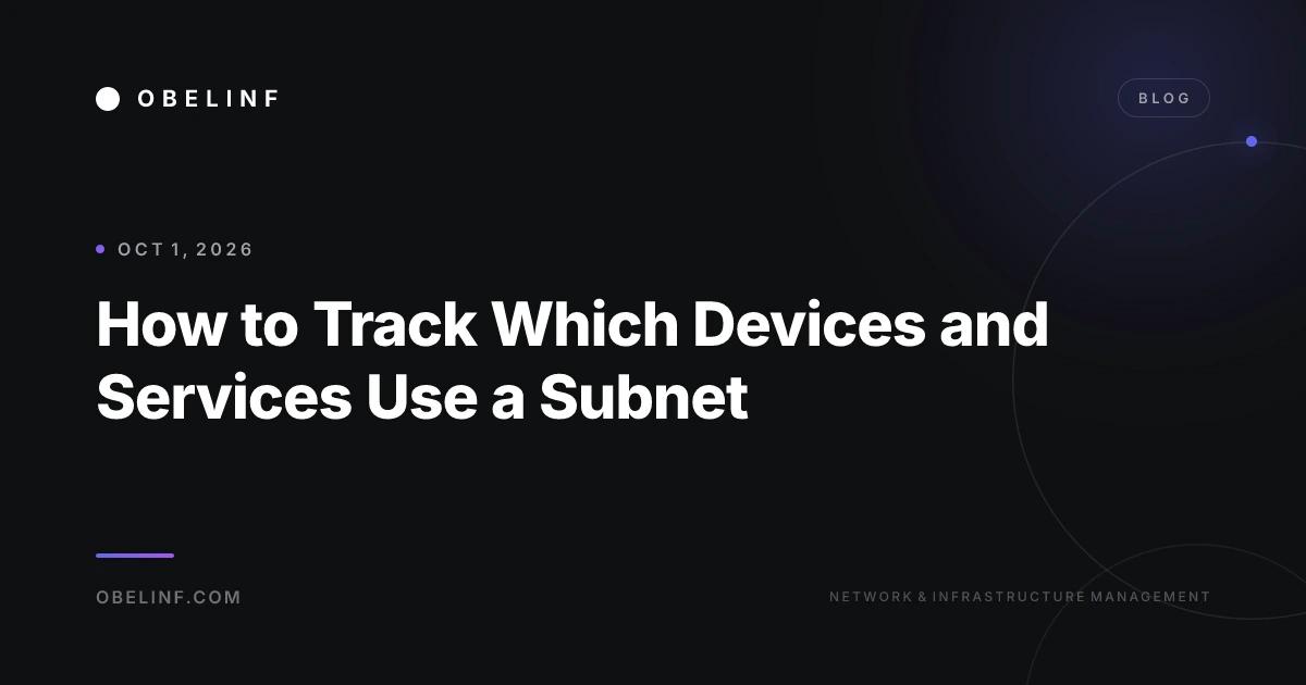 How to Track Which Devices and Services Use a Subnet