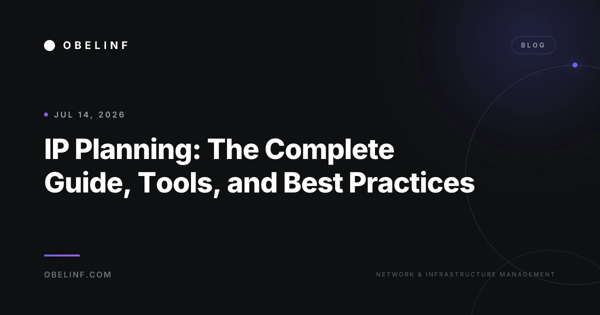 IP Planning: The Complete Guide, Tools, and Best Practices