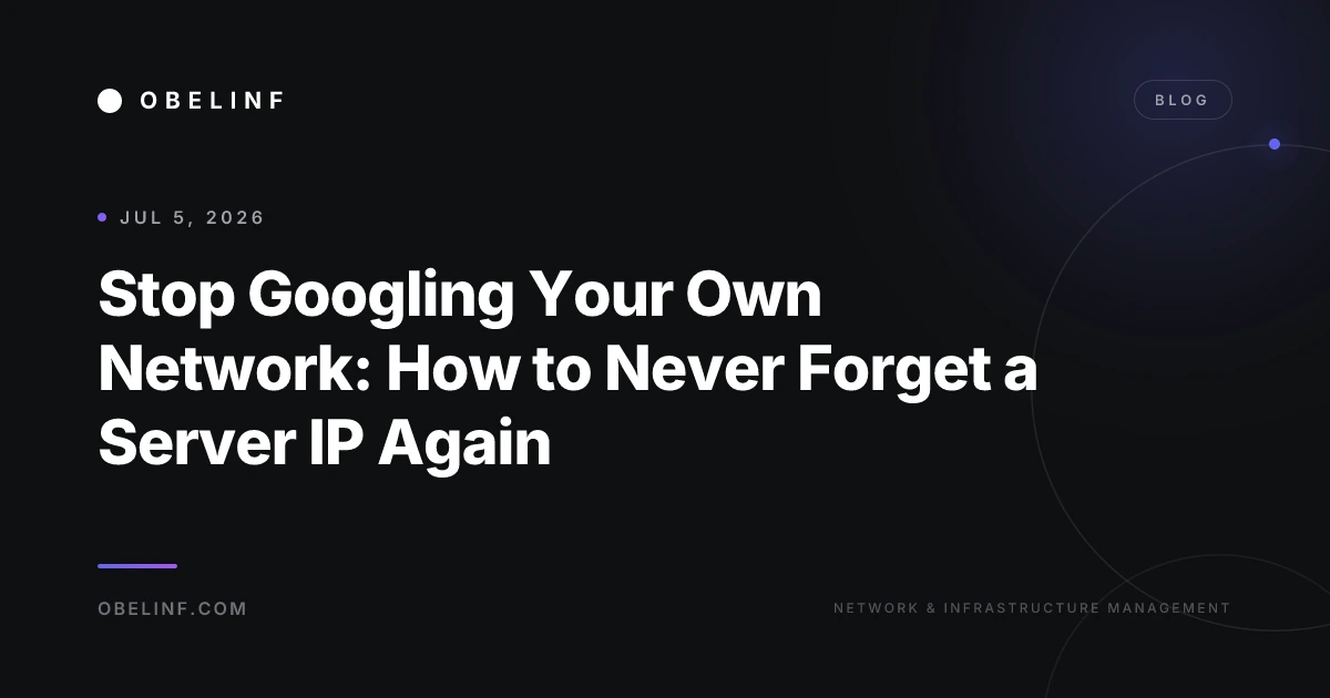 Stop Googling Your Own Network: How to Never Forget a Server IP Again