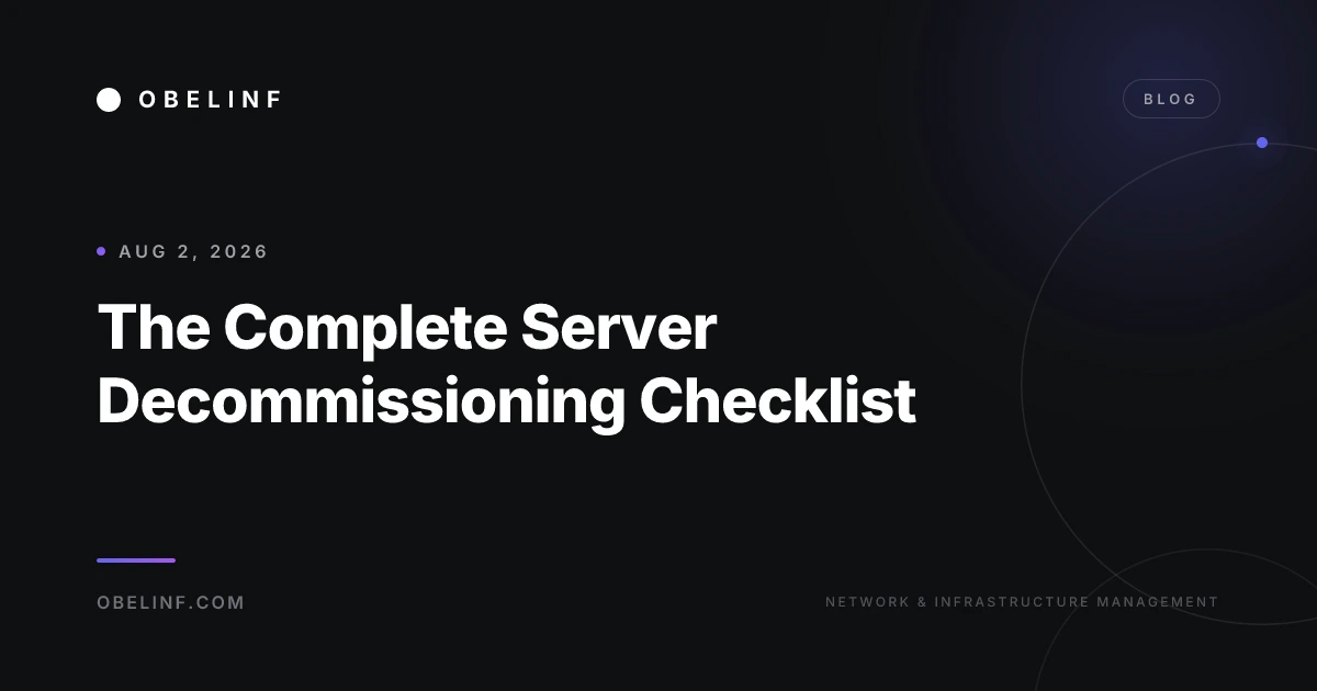 The Complete Server Decommissioning Checklist